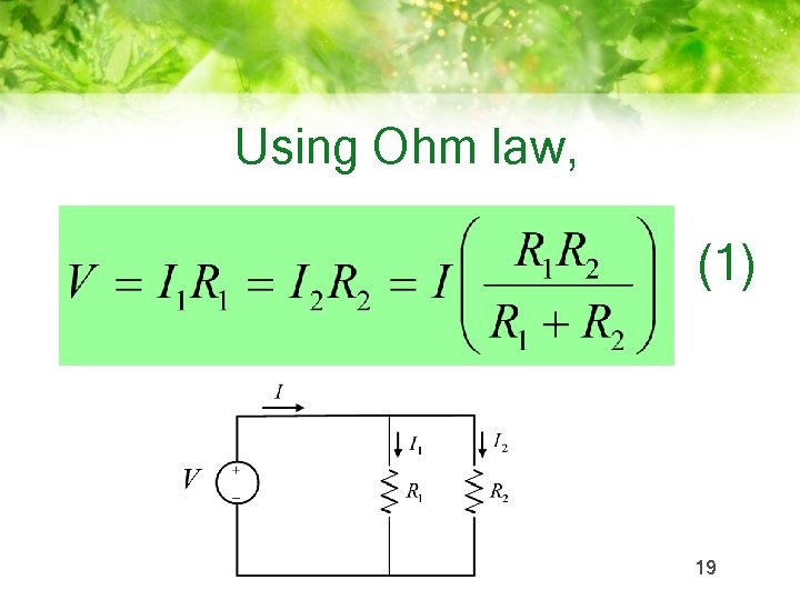 Using Ohm law, (1) 19 