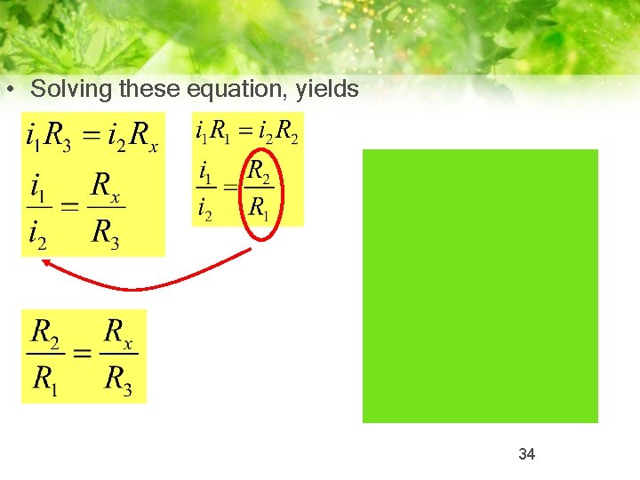  • Solving these equation, yields 34 