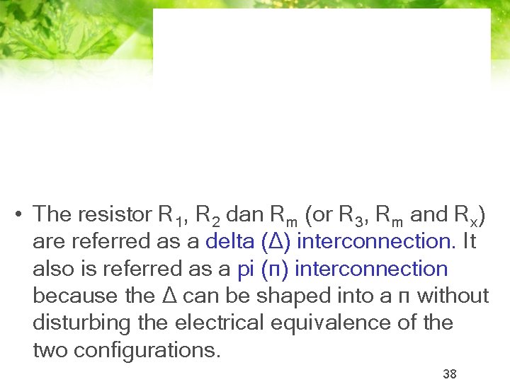 • The resistor R 1, R 2 dan Rm (or R 3, Rm