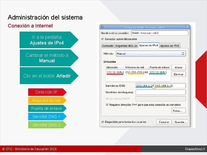 Administración del sistema Conexión a Internet Ir a la pestaña Ajustes de IPv 4