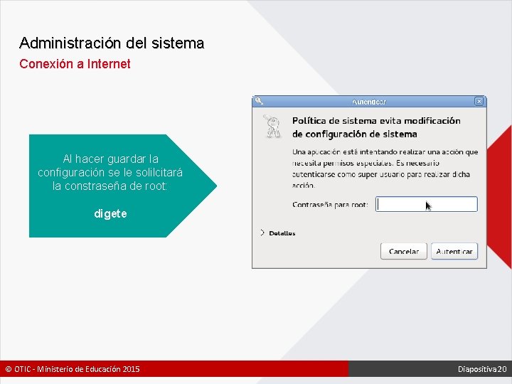 Administración del sistema Conexión a Internet Al hacer guardar la configuración se le solilcitará