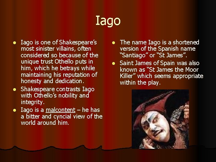 Iago is one of Shakespeare’s most sinister villains, often considered so because of the Iago is one of Shakespeare’s most sinister villains, often considered so because of the