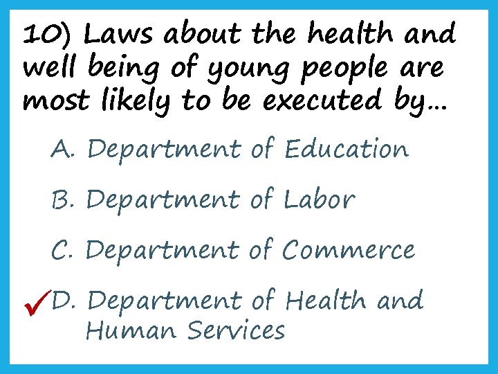 10) Laws about the health and well being of young people are most likely