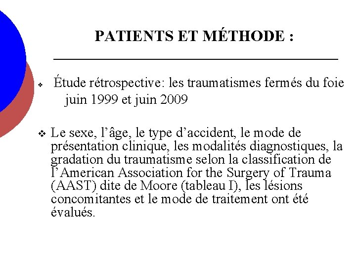 PATIENTS ET MÉTHODE : v v Étude rétrospective: les traumatismes fermés du foie juin