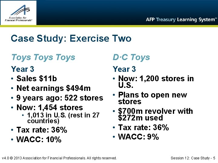 Case Study: Exercise Two Toys D·C Toys Year 3 • Sales $11 b •