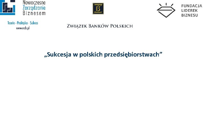 „Sukcesja w polskich przedsiębiorstwach” 