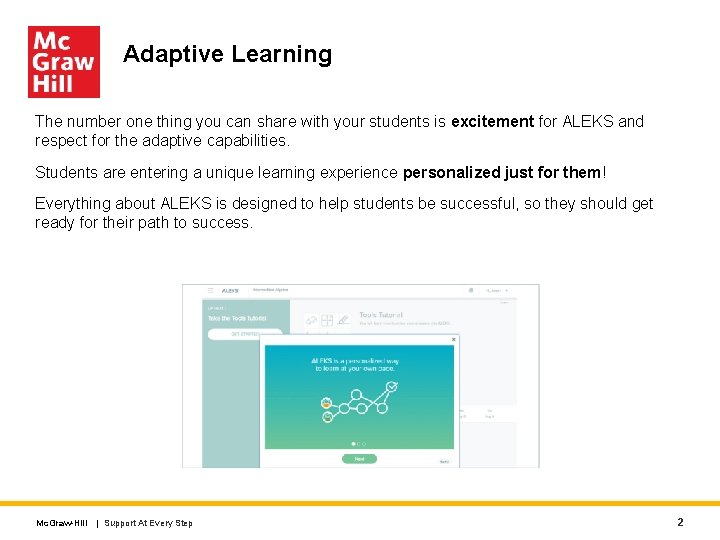 Adaptive Learning The number one thing you can share with your students is excitement