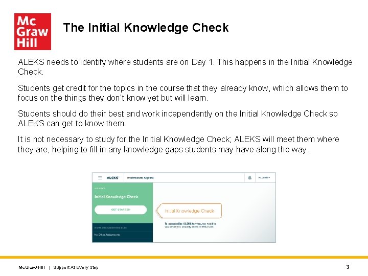 The Initial Knowledge Check ALEKS needs to identify where students are on Day 1.
