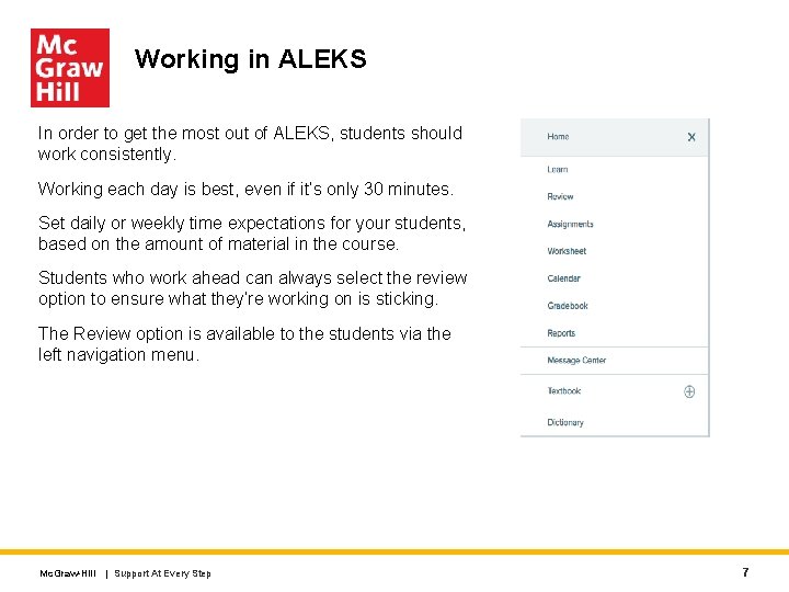 Working in ALEKS In order to get the most out of ALEKS, students should