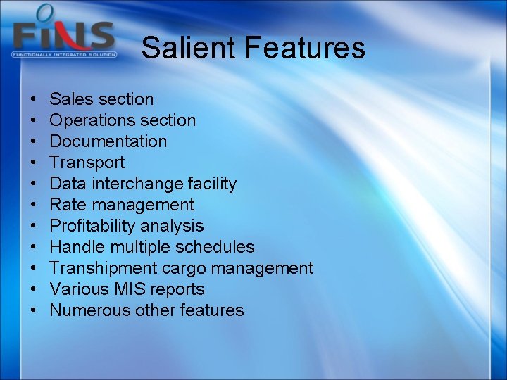 Salient Features • • • Sales section Operations section Documentation Transport Data interchange facility