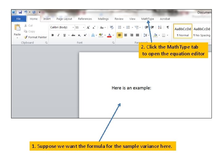 2. Click the Math. Type tab to open the equation editor 1. Suppose we