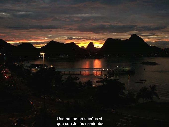 Una noche en sueños vi que con Jesús caminaba Una noche en sueños vi que con Jesús caminaba