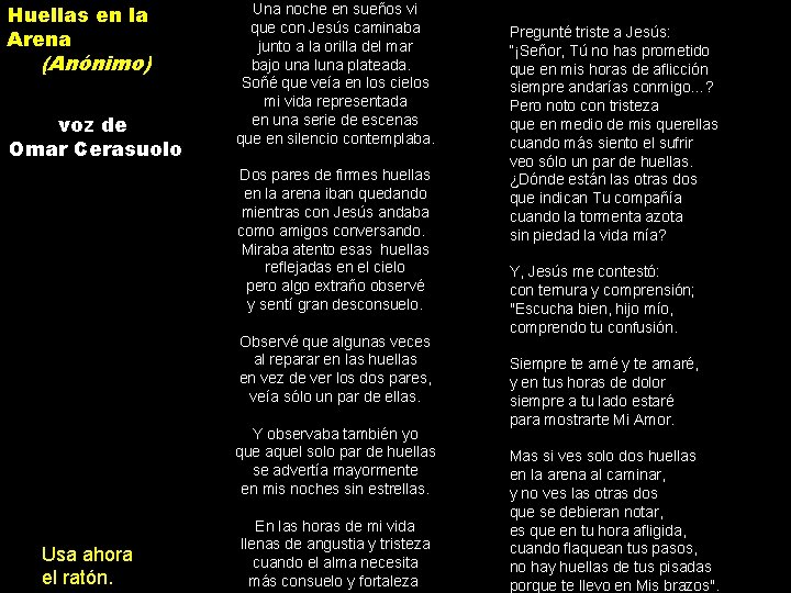 Huellas en la Arena (Anónimo) voz de Omar Cerasuolo Una noche en sueños vi Huellas en la Arena (Anónimo) voz de Omar Cerasuolo Una noche en sueños vi