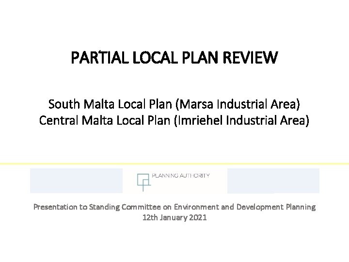 PARTIAL LOCAL PLAN REVIEW South Malta Local Plan (Marsa Industrial Area) Central Malta Local