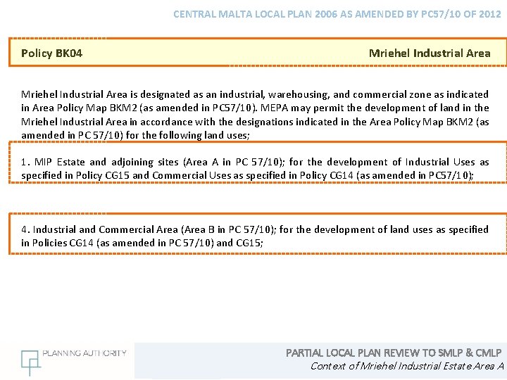 CENTRAL MALTA LOCAL PLAN 2006 AS AMENDED BY PC 57/10 OF 2012 Policy BK