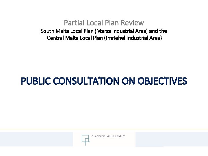 Partial Local Plan Review South Malta Local Plan (Marsa Industrial Area) and the Central