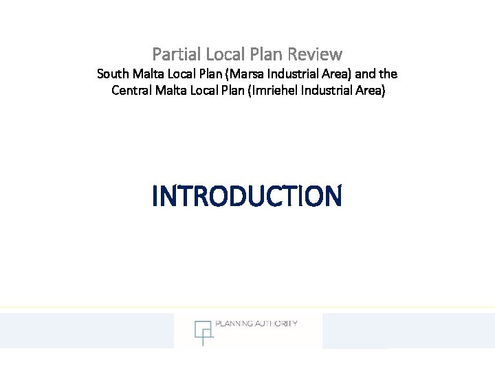 Partial Local Plan Review South Malta Local Plan (Marsa Industrial Area) and the Central