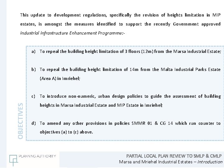 This update to development regulations, specifically the revision of heights limitation in MIP estates,