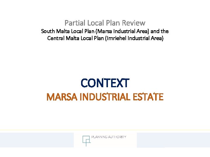 Partial Local Plan Review South Malta Local Plan (Marsa Industrial Area) and the Central