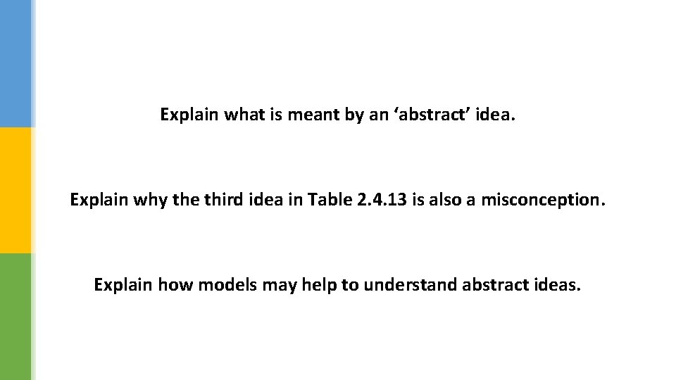 Explain what is meant by an ‘abstract’ idea. Explain why the third idea in