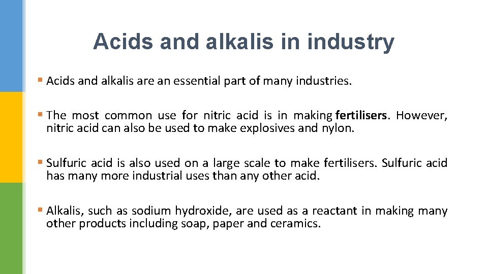 Acids and alkalis in industry § Acids and alkalis are an essential part of