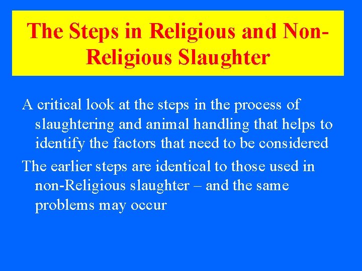 The Steps in Religious and Non. Religious Slaughter A critical look at the steps