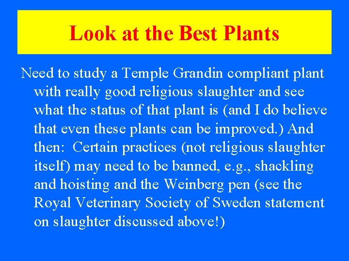 Look at the Best Plants Need to study a Temple Grandin compliant plant with