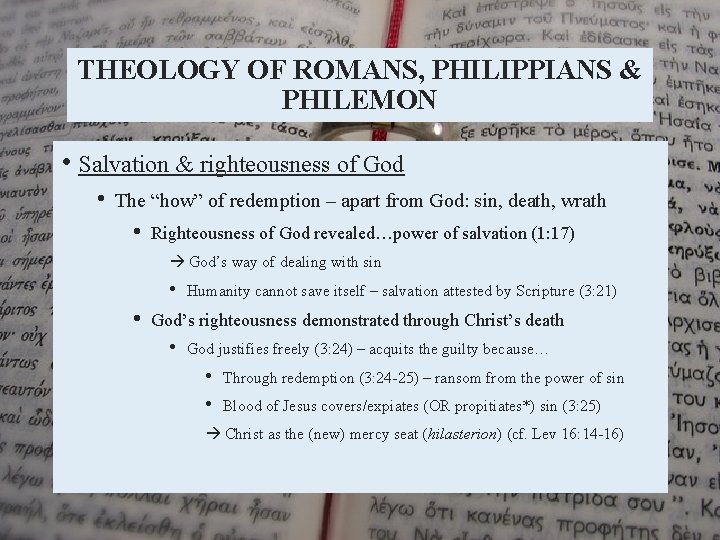 THEOLOGY OF ROMANS, PHILIPPIANS & PHILEMON • Salvation & righteousness of God • The