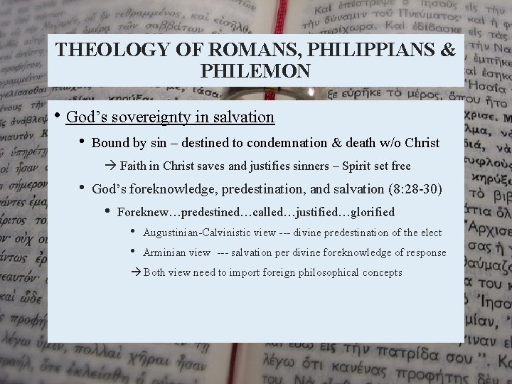 THEOLOGY OF ROMANS, PHILIPPIANS & PHILEMON • God’s sovereignty in salvation • Bound by