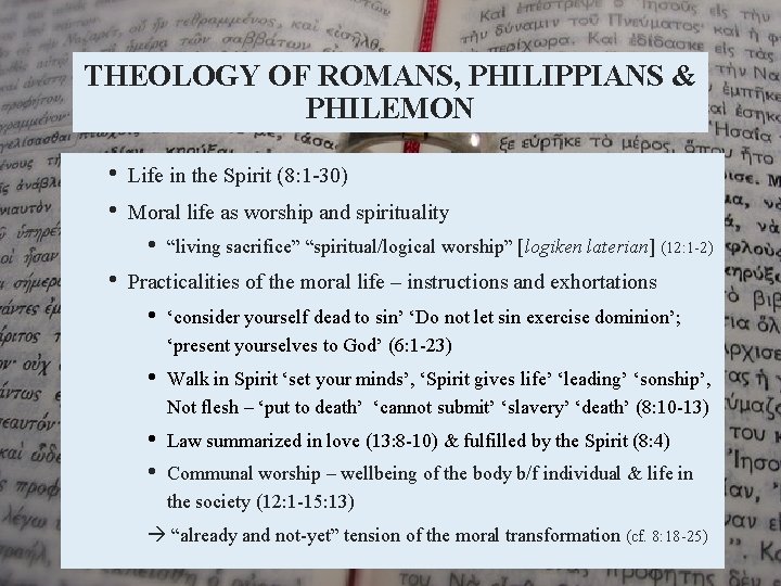 THEOLOGY OF ROMANS, PHILIPPIANS & PHILEMON • • Life in the Spirit (8: 1