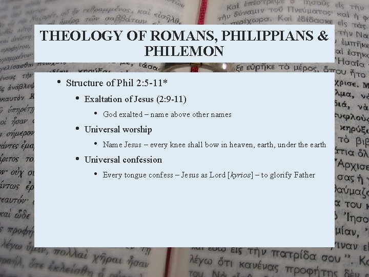 THEOLOGY OF ROMANS, PHILIPPIANS & PHILEMON • Structure of Phil 2: 5 -11* •
