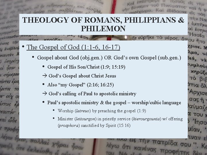 THEOLOGY OF ROMANS, PHILIPPIANS & PHILEMON • The Gospel of God (1: 1 -6,