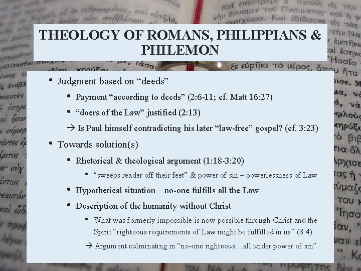 THEOLOGY OF ROMANS, PHILIPPIANS & PHILEMON • Judgment based on “deeds” • • Payment