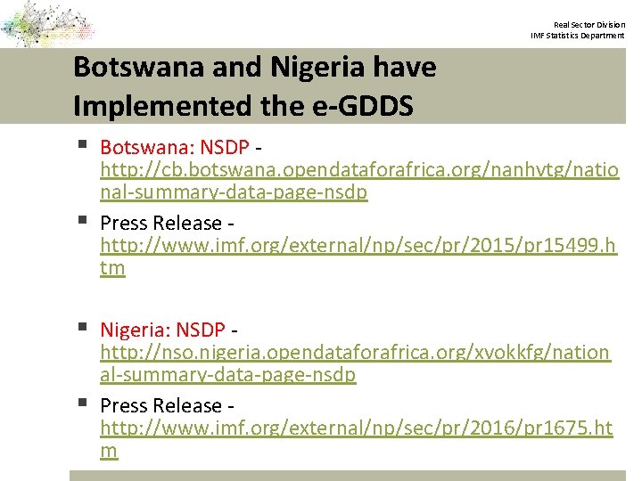 Real Sector Division IMF Statistics Department Botswana and Nigeria have Implemented the e-GDDS §