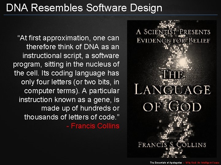 DNA Resembles Software Design “At first approximation, one can therefore think of DNA as DNA Resembles Software Design “At first approximation, one can therefore think of DNA as