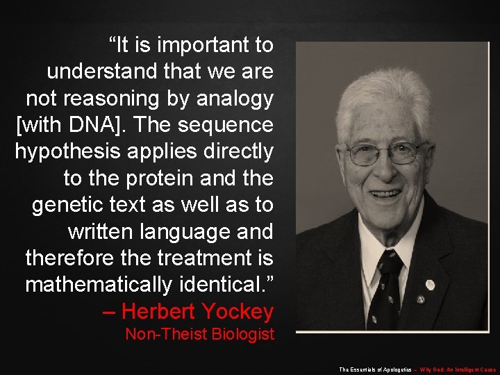 “It is important to understand that we are not reasoning by analogy [with DNA].