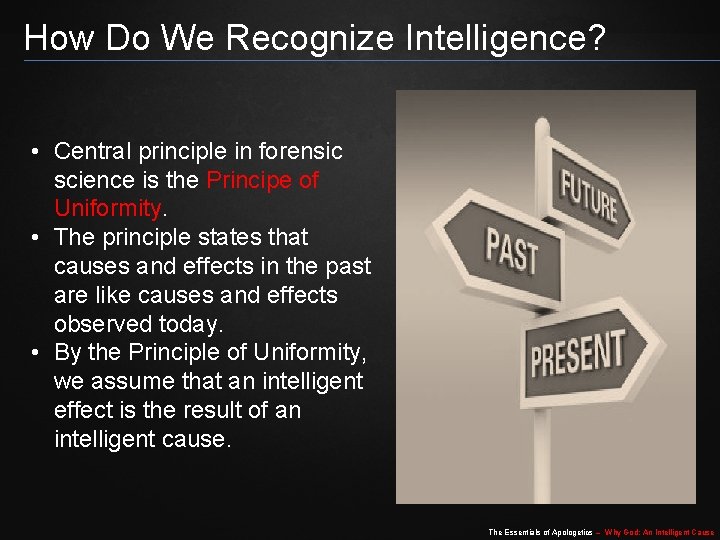 How Do We Recognize Intelligence? • Central principle in forensic science is the Principe