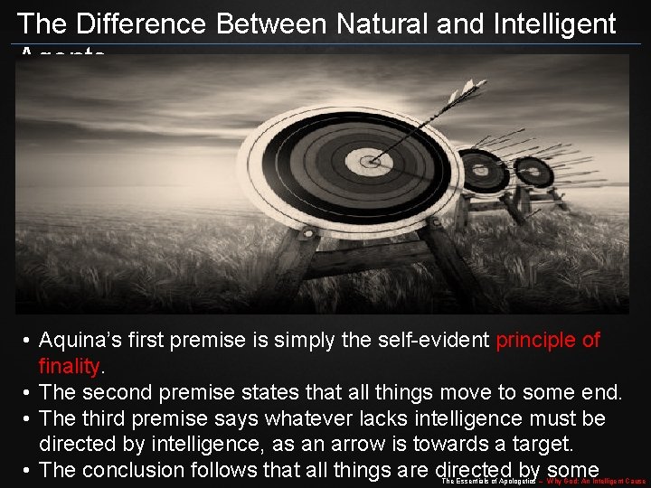 The Difference Between Natural and Intelligent Agents • Aquina’s first premise is simply the The Difference Between Natural and Intelligent Agents • Aquina’s first premise is simply the