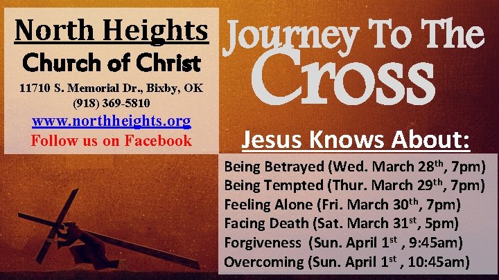 North Heights Church of Christ 11710 S. Memorial Dr. , Bixby, OK (918) 369