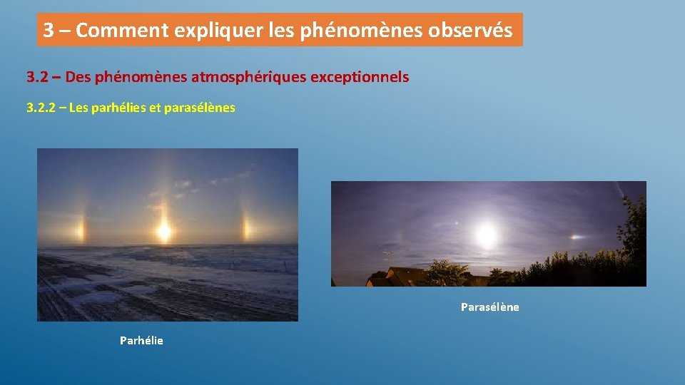 3 – Comment expliquer les phénomènes observés 3. 2 – Des phénomènes atmosphériques exceptionnels