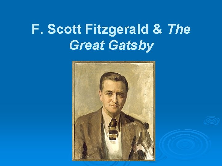 F. Scott Fitzgerald & The Great Gatsby 