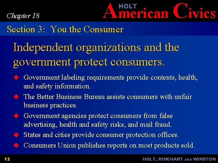 American Civics HOLT Chapter 18 Section 3: You the Consumer Independent organizations and the