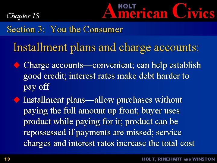 American Civics HOLT Chapter 18 Section 3: You the Consumer Installment plans and charge