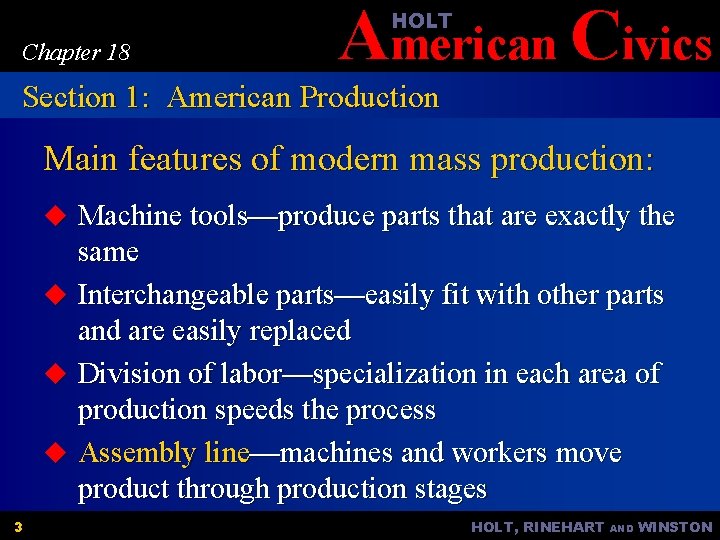 American Civics HOLT Chapter 18 Section 1: American Production Main features of modern mass