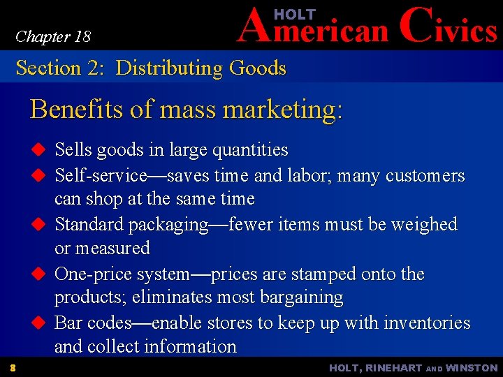 American Civics HOLT Chapter 18 Section 2: Distributing Goods Benefits of mass marketing: u