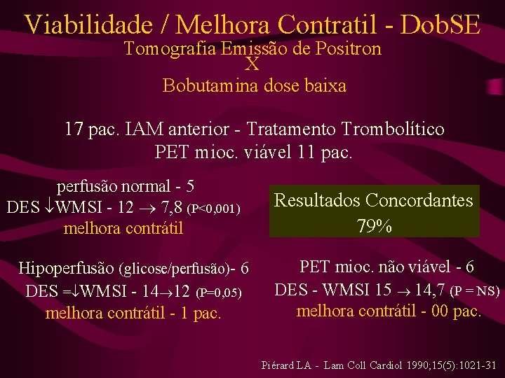 Viabilidade / Melhora Contratil - Dob. SE Tomografia Emissão de Positron X Bobutamina dose