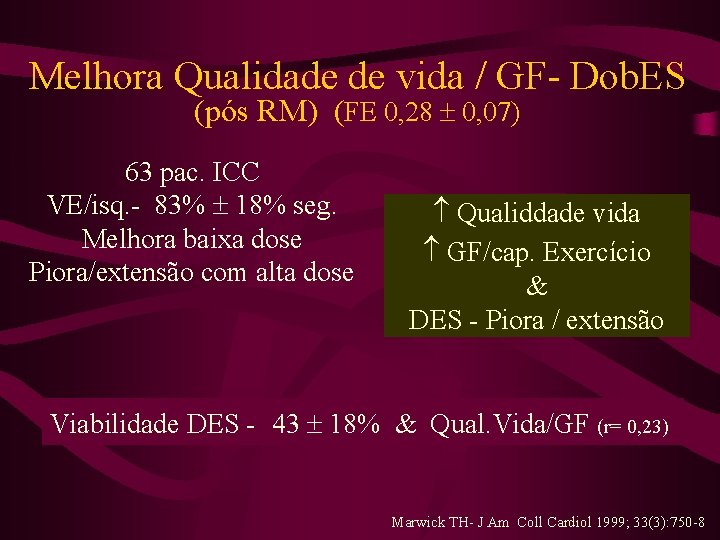 Melhora Qualidade de vida / GF- Dob. ES (pós RM) (FE 0, 28 0,