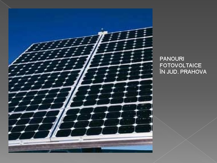 PANOURI FOTOVOLTAICE ÎN JUD. PRAHOVA 