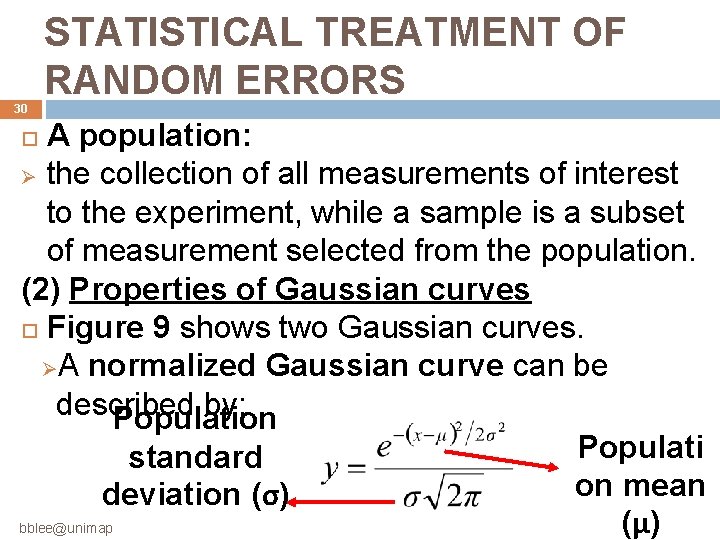 30 STATISTICAL TREATMENT OF RANDOM ERRORS A population: Ø the collection of all measurements 30 STATISTICAL TREATMENT OF RANDOM ERRORS A population: Ø the collection of all measurements