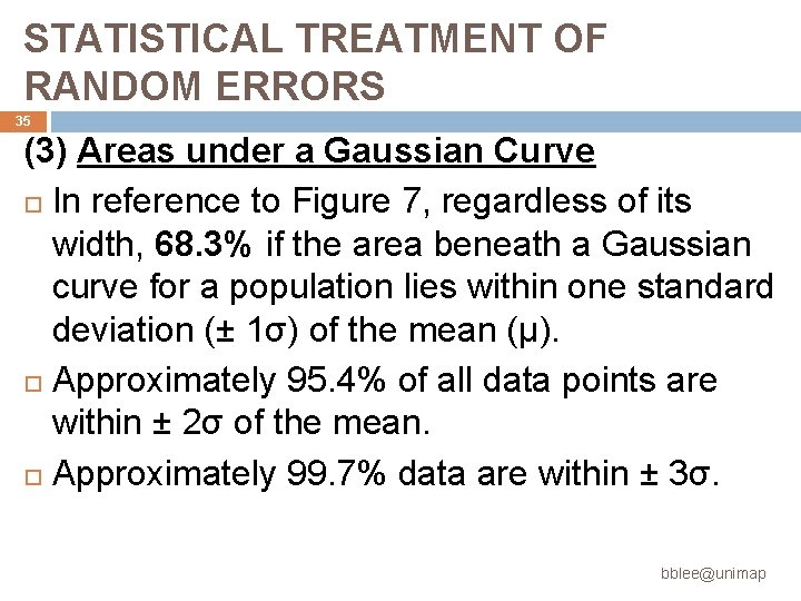 STATISTICAL TREATMENT OF RANDOM ERRORS 35 (3) Areas under a Gaussian Curve In reference STATISTICAL TREATMENT OF RANDOM ERRORS 35 (3) Areas under a Gaussian Curve In reference